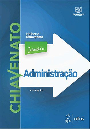 Livro Iniciação a Administração - Chiavenato - Atlas