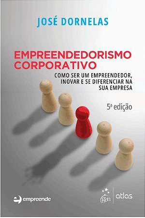Livro Empreendedorismo Corporativo: Como Ser Um Empreendedor, Inovar e se Diferen - Dornelas
