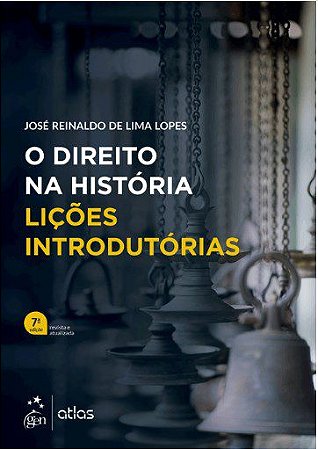 Livro Direito Na História  Lições Introdutórias  Lima Lopes  Atlas