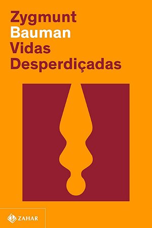 Livro Vidas Desperdicadas - Bauman