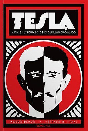 Livro Tesla: a Vida e a Loucura do Gênio Que Iluminou o Mundo
