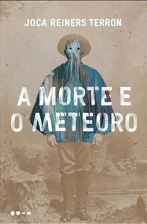 Livro Morte e o Meteoro, A - Terron