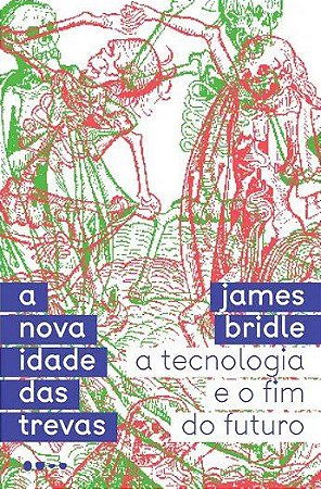 Livro Nova Idade das Trevas, A - Bridle