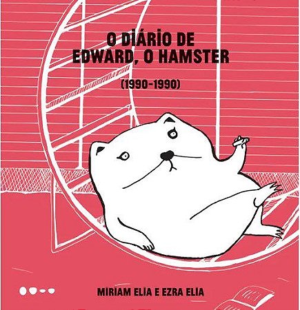 Livro Diario de Edward, o Hamster, O - Elia/ Elia,