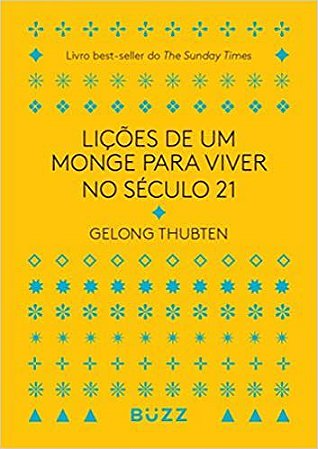 Livro Licoes de Um Monge para Viver No Seculo 21 - Thubten