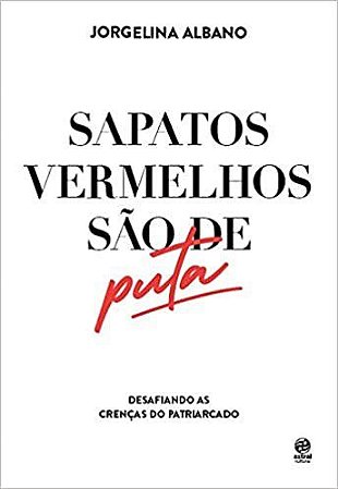 Livro Sapatos Vermelhos São de Puta - Albano - Astral Cultural