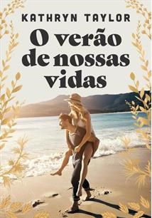 Livro O Verão de Nossas Vidas - Taylor - Astral Cultural