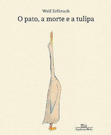 Livro Pato, a Morte e a Tulipa, O - Erlbruch