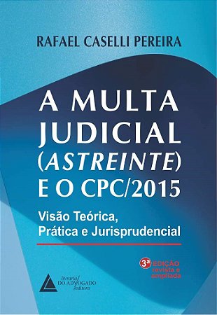 Livro Multa Jud. (astreinte) e o Cpc/2015, a - 03ed/20 - Pereira