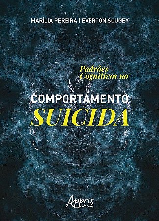 Livro Padroes Cognitivos No Comportamento Suicida - Pereira/sougey