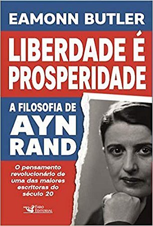 Livro Liberdade e Prosperidade: a Filosofia de Ayn rand - Butler