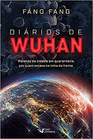 Livro Diarios de Wuhan: Relatos da Cidade em Quarentena, por Quem Esteve Na Linha - Fang