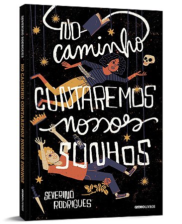 Livro No Caminho Contaremos Nossos Sonhos - Rodrigues