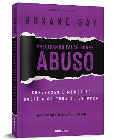 Livro Precisamos Falar sobre Abuso: Conversas e Memorias sobre a Cultura do Estup - Gay