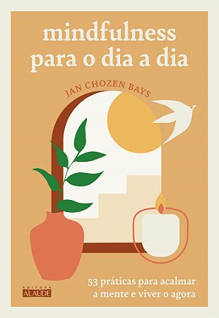 Livro Mindfulness para o Dia a Dia - Bays