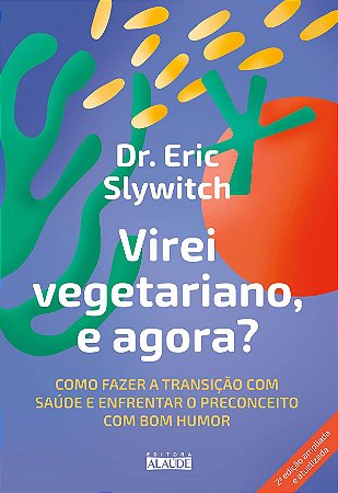 Livro Virei Vegetariano, e Agora