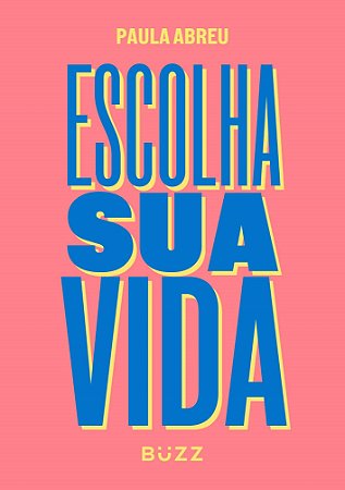 Livro Escolha Sua Vida - Abreu