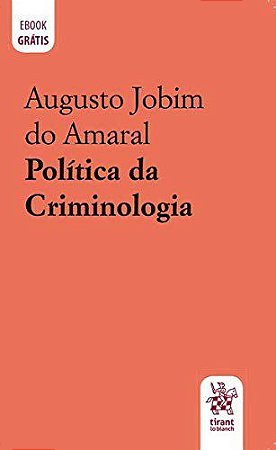 Livro Política da Criminologia - Amaral - Tirant