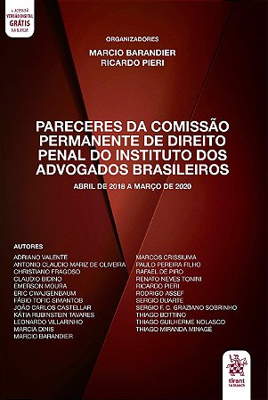 Livro Pareceres da Comissao Permanente de Direito Penal do Iab: Abril de 2018 a M - Barandier/pieri