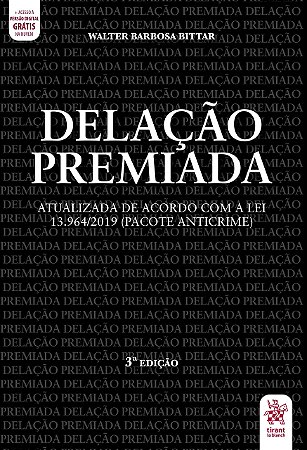 Livro Delacao Premiada: Atualizada de Acordo com a Lei 13.964/2019 - Bittar