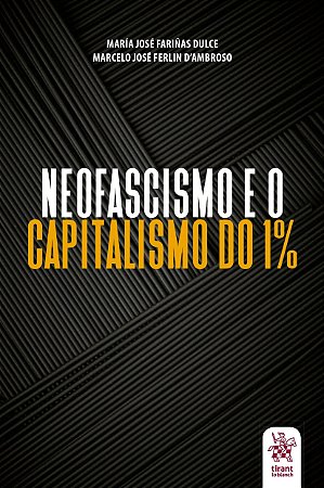 Livro Neofascismo e o Capitalismo do 1% - Dulce/ Dambroso