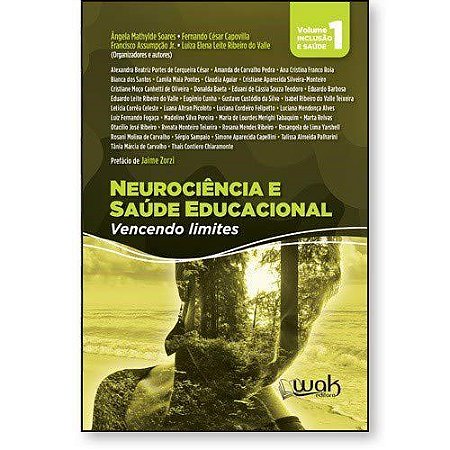 Livro Neurociencia e Saude Educacional: Vencendo Limites - Soares/capovilla/ass