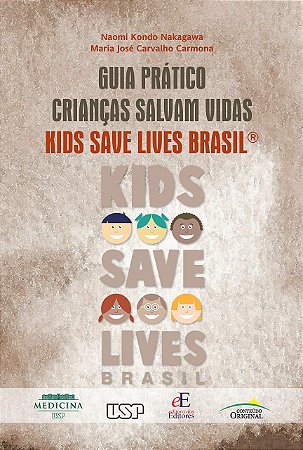 Livro Guia Prático Crianças Salvam Vidas:  Kids Save Lives Brasil