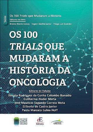 Livro Os 100 Trials que Mudaram a História da Oncologia