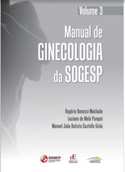 Livro Manual de Ginecologia da SOGESP - Vol 3 - Machado - Editora dos Editores