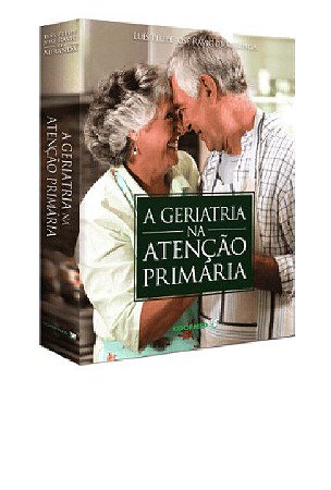 Livro - Geriatria Na Atencao Primaria, A - Miranda