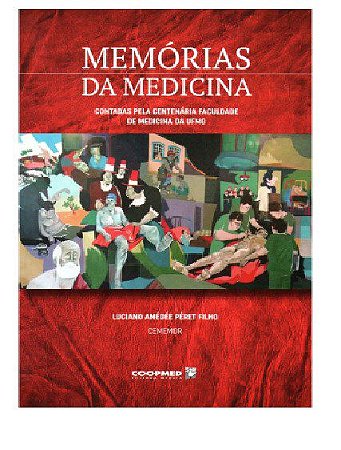 Livro Memórias da Medicina - Filho - Coopmed