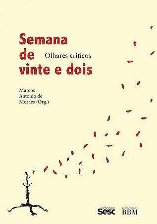 Livro Semana de Vinte e Dois - Olhares Críticos - Moraes, Marcos