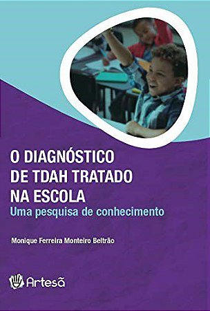 Livro O Diagnóstico de TDAH Tratado na Escola