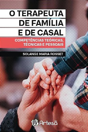 Livro O Terapeuta da Família e de Casal  Rosset