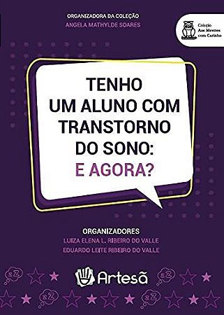 Livro Tenho Um Aluno com Transtorno do Sono: e Agora  (volume 1) - Valle