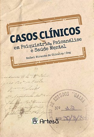 Livro Casos Clínicos em Psiquiatria, Psicanálise e Saúde Mental