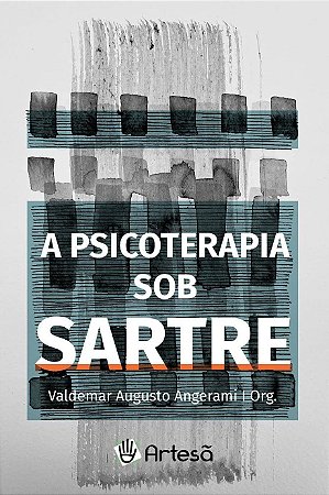 Livro Psicoterapia Sob Sartre, A - Angerami - Artesã