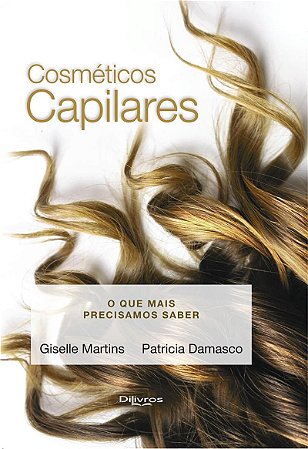 Livro Cosméticos Capilares o Que Mais Precisamos Saber