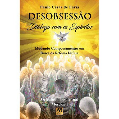 Livro Desobsessão Diálogo com os Espíritos - Faria - Águia Dourada