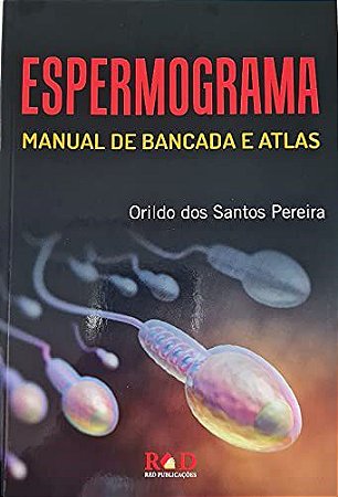 Livro Espermograma: Manual de Bancada e Atlas - Pereira - Red Publucações