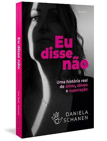 Livro Eu Disse Nao - Daniela Schanen