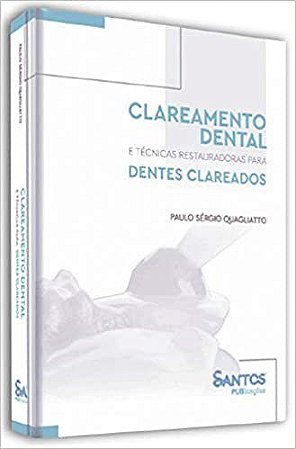 Livro Clareamento Dental e Técnicas Restauradoras para Dentes Clareados