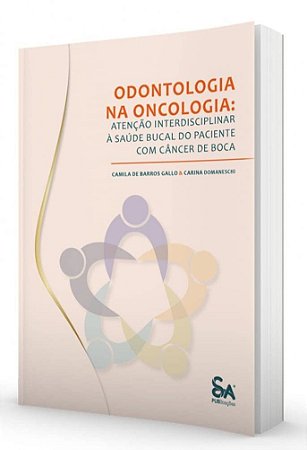 Livro Odontologia na Oncologia  Gallo