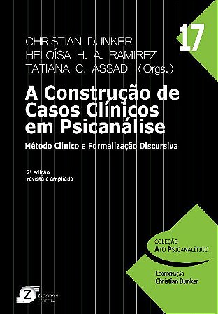 Livro Construção de Casos Clínicos em Psicanálise - Dunker - Zagodoni