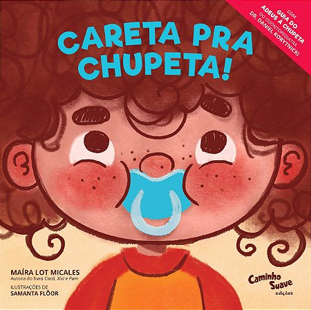 Livro Careta Pra Chupeta! - Micales