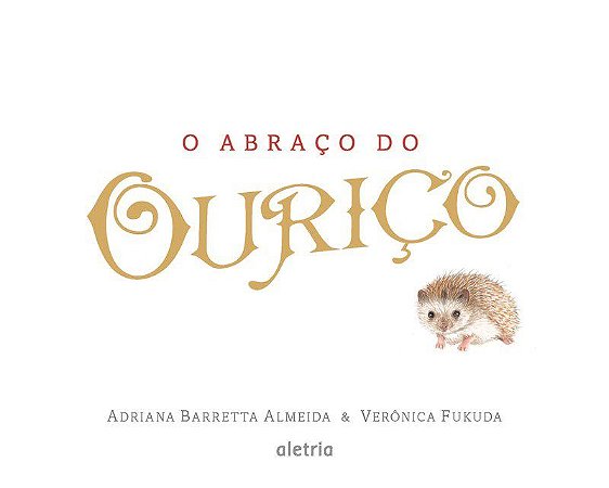 Livro O Abraço do Ouriço - Almeida, Adriana Bar