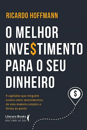 Livro O Melhor Investimento para Seu Dinheiro  Hofelmann