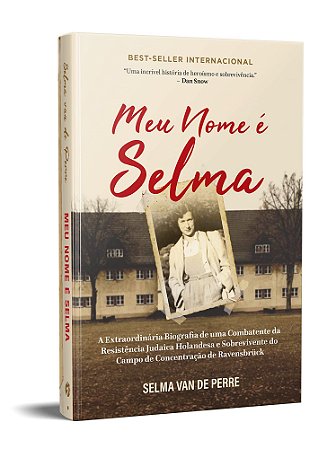 Livro Meu Nome e Selma: a Extraordinaria Biografia de Uma Combatente da Resistenc - Perre