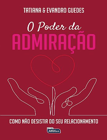 Livro Poder da Admiração, O - Guedes - Alfacon