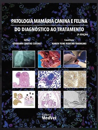 Livro Patologia Mamária Canina e Felina do Diagnóstico ao Tratamento Cassali